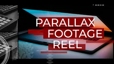 Parallax Footage Reel